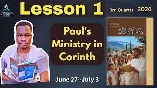 Thumbnail: 📘 Sabbath School Lesson 1 SUMMARY | Paul's Ministry in Corinth | June 27–July 3, 2026