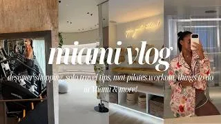 Thumbnail: MIAMI VLOG: DESIGNER SHOPPING, SOLO TRAVEL TIPS, MAT PILATES WORKOUT, THINGS TO DO IN MIAMI & MORE!