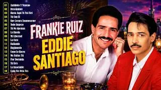 Thumbnail: 🔴🔴 Frankie Ruiz y Eddie Santiago Sus Grandes Cancíones 🍀 Lo Mejor de Frankie Ruiz y Eddie Santiago