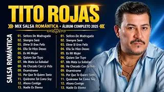 Thumbnail: 🔴🔴🔴 Tito Rojas Mix Salsa Romantica Exitos 🍀 Las 15 Mejores Canciones De Tito Rojas