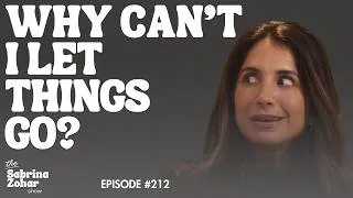 Thumbnail: Why You Can't Let Go (Even When You Know You Should) | Sabrina Zohar