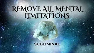 Thumbnail: Remove and Clear All Mental Limitations / Release Self-Doubts / Subliminal Meditation