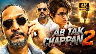 Thumbnail: Ab Tak Chhappan 2 | Nana Patekar, Ashutosh Rana & Gul Panag | Police Action Thriller | Full Movie 4K