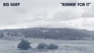 Thumbnail: Big Harp - Runnin' For It [Official Audio]