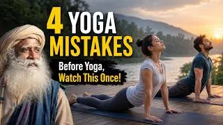 Thumbnail: Sadhguru: NEVER Do These 4 Things Before Yoga | 21 June Yoga Day