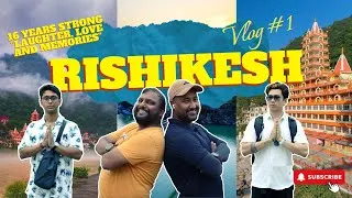 Thumbnail: RISHIKESH –The Journey That Time Couldn't Change | Life Unfiltered • 01