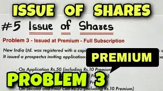 Thumbnail: #5 Issue of Shares - Problem 3 - with Balance Sheet - Class 12 / CA Foundation - By Saheb Academy