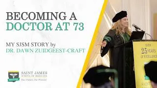 Thumbnail: Becoming a Doctor at 73 - My SJSM Story by Dr. Dawn Zuidgeest-Craft