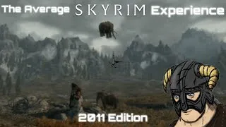 Thumbnail: The Average Skyrim Experience | 2011 Edition | Part 1