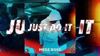 Thumbnail: Medz Boss - Just Do It (Official Audio)