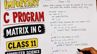 Thumbnail: NEB Class 11 Computer Science 2081/2082/2083 - ALL Important Matrix Programs in C!
