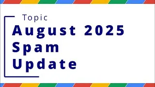 Thumbnail: Google August Spam Update 2025 - The Overview