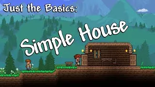 Thumbnail: How to Make a Simple House (Terraria - Just the Basics)