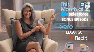 Thumbnail: This Month at Salesforce | Ep 3 – Xero, Legora, and Replit