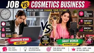 Thumbnail: Job vs. Cosmetics Business | Why Women Are Starting Online Businesses in 2026 | Business vs. Salary