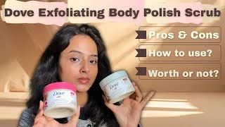 Thumbnail: Dove Exfoliating Body Polish Scrub Detailed Review | How to use them? 