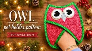 Thumbnail: Halloween Owl Pot Holder Sewing Pattern | PDF Pattern & Tutorial Video | Easy Kitchen Sewing Project