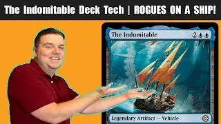 Thumbnail: The Indomitable Commander Deck Tech | SHIP HAPPENS IN EDH! | Rogue Tribal