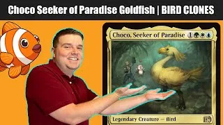 Thumbnail: Goldfishing a Choco Seeker of Paradise Optimized Commander Deck | Cloning Birds from FINAL FANTASY