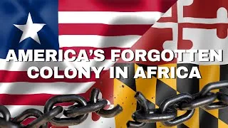 Thumbnail: America’s Forgotten Colony: Maryland, Liberia