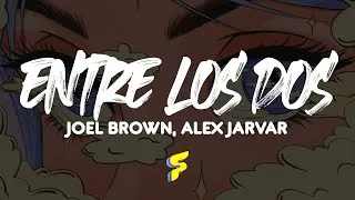 Thumbnail: Joel Brown, Alex Jarvar - Entre Los 2 - Letra