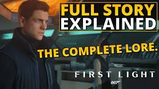 Thumbnail: The Complete Story of 007 First Light Explained