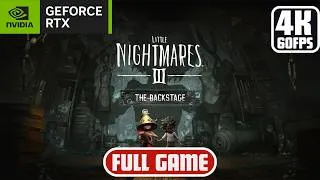 Thumbnail: Little Nightmares III - The Backstage Gameplay Walkthrough FULL GAME [4K 60FPS PC] - No Commentary