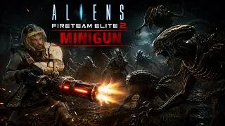 Thumbnail: MINIGUN INTENSE GAMEPLAY ON ALIENS FIRETEAM ELITE 2