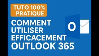Thumbnail: Comment utiliser Outlook 365 au quotidien – Tuto 100% pratique