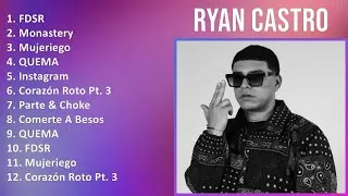 Thumbnail: Ryan Castro 2025 MIX Top Hits - FDSR, Monastery, Mujeriego, QUEMA