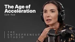 Thumbnail: THE AGE OF ACCELERATION with Sam Rad (Samantha Radocchia) · PART 2 Entrepreneur's Studio Podcast