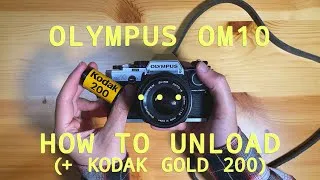 Thumbnail: Olympus OM10 - How to unload (+ Kodak Gold 200 Sample photos)
