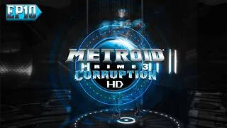 Thumbnail: Metroid Prime 3 Corruption HD | 4K60 | EP10