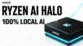 Thumbnail: AMD Ryzen AI Halo - 100% Local AI