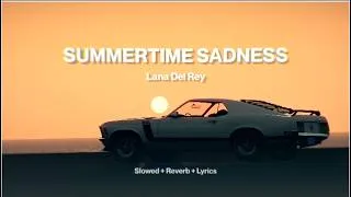 Thumbnail: Lana Del Rey - Summertime Sadness (Slowed + Reverb + Lyrics)