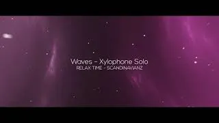 Thumbnail: RELAX TIME   SCANDINAVIANZ  Waves  Xylophone Solo