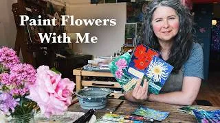 Thumbnail: Paint Flowers With Me: How I Bring My Garden Into My Paintings