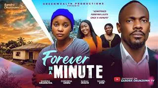 Thumbnail: FOREVER IN A MINUTE - SANDRA OKUNZUWA, DANIEL ETIM, CHIDIMMA UGWU - LATEST 2026 NIGERIAN MOVIE