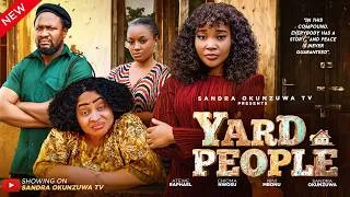 Thumbnail: YARD PEOPLE - SANDRA OKUNZUWA, CHIOMA NWOSU, NINI MBONU, ATEWE RAPHAEL, Latest 2026 Nigerian Movie