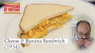 Thumbnail: Cheese and Banana Sandwich (1934) on Sandwiches of History⁣