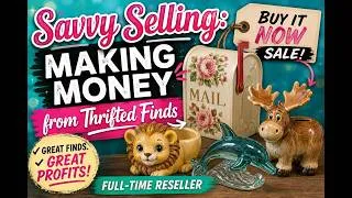 Thumbnail: Savvy Selling: Making Money Thrifted Finds | Buy It Now Sale | Full-time Reseller Vlog #thrifting