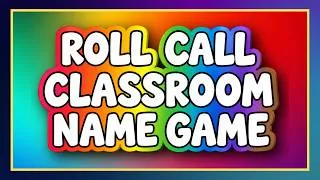 Thumbnail: Teacher-Led ROLL CALL CLASSROOM NAME GAME | Interactive Attendance Game Led by YOU!