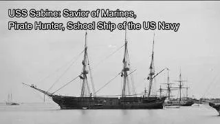 Thumbnail: USS Sabine: Savior of Marines, Pirate Hunter, and School Ship of the US Navy