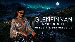 Thumbnail: Last Night in Glenfinnan Northern Lights & Moonlight Melodic & Progressive House Flow [2026]