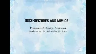 Thumbnail: OSCE-Seizures and mimics | Dr. Ashalatha |Dr. Gayatri | Dr. Aparna | Dr. Ram