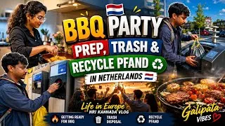 Thumbnail: How We Prepare for a BBQ Party in Netherlands🇳🇱|Pfand Bottle Recycling & Waste Disposal|Kannada Vlog