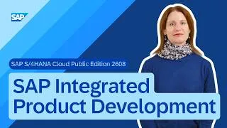 Thumbnail: SAP Integrated Product Development in SAP S/4HANA Cloud Public Edition 2608 | Release Highlights