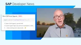 Thumbnail: CAP Agents, JSX Runtime for UI5, Open Source Webinar Perses, SAP Connect Day UX | SAP Developer News