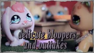 Thumbnail: lps delicate bloopers and outtakes 2