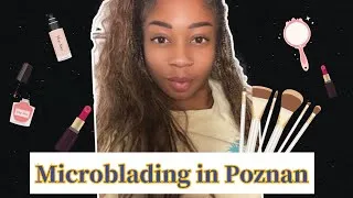 Thumbnail: Microblading My Eyebrows in Poland 🇵🇱 |Nail Factory Poznań Experience 